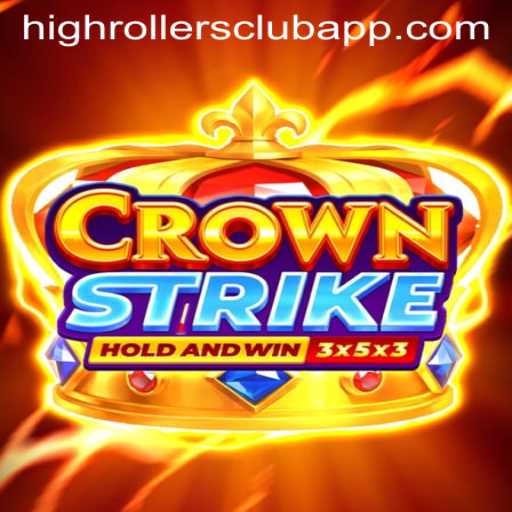 Crownstrike: Unveiling the Thrills of the High Rollers Club