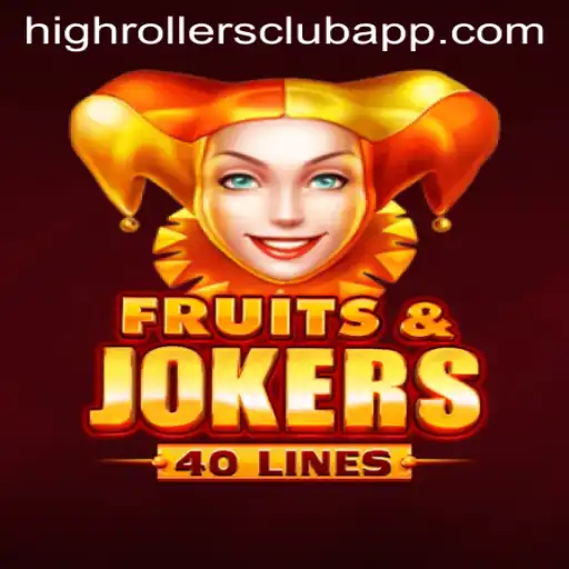 FruitsAndJokers40: Enter the High Rollers Club
